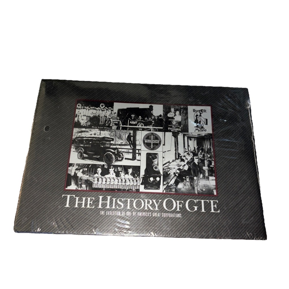 THE‎ HISTORY OF GTE The Evolution Of One Of America's Great Corporations